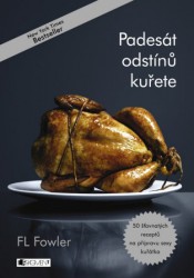 Výprodej - Padesát odstínů kuřete