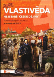 Hravá vlastivěda 4 - Nejstarší české dějiny