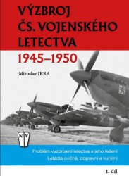 Výzbroj čs. vojenského letectva 1945-1950 - 1. díl