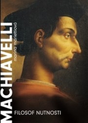 Machiavelli - Filosof nutnosti