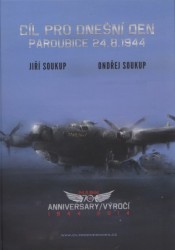 Cíl pro dnešní den - Pardubice  24. 8. 1944