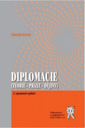Diplomacie (teorie - praxe - dějiny)