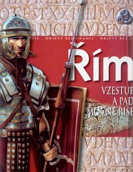 Řím: Vzestup a pád mocné říše
