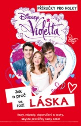 Violetta - Jak a proč se rodí láska
