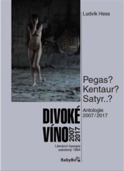 Divoké víno - Antologie 2007-2017