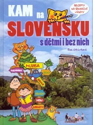 Kam na Slovensku s dětmi i bez nich