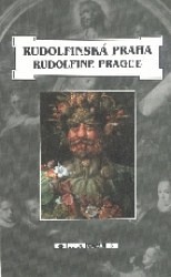 Rudolfinská Praha. Rudolfine Prague