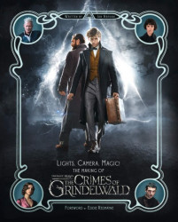 Lights, Camera, Magic! The Making of Fantastic Beasts: Crimes of Grindelwald