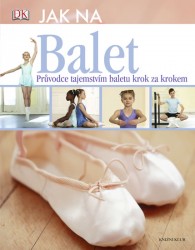 Jak na balet