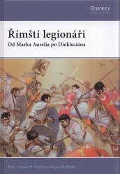 Římští legionáři od Marka Aurelia po Diokleciána