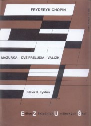 Mazurka - Dvě preludia - Valčík