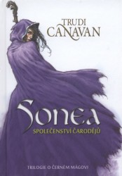 Sonea - Trilogie o černém mágovi: Společenství čarodějů
