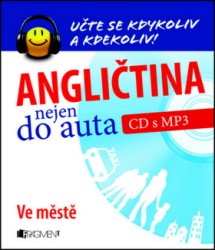 Angličtina nejen do auta - Ve městě - CD s MP3