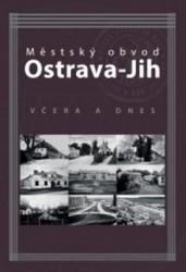 Městský obvod Ostrava-Jih: Včera a dnes