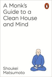 A Monk´s Guide to a Clean House and Mind
