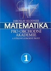 Matematika pro obchodní akademie 1