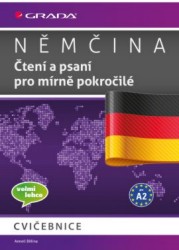 Němčina - Čtení a psaní pro mírně pokročilé A2
