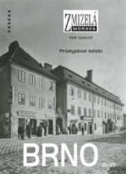 Zmizelá Morava - Brno III. díl