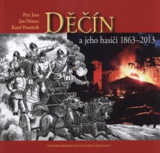 Děčín a jeho hasiči 1863 - 2013