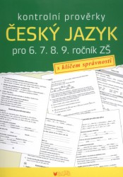 Kontrolní prověrky - Český jazyk pro 6., 7., 8., 9. ročník ZŠ