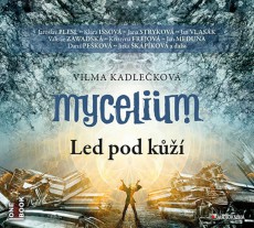 Mycelium 2: Led pod kůží - CD mp3