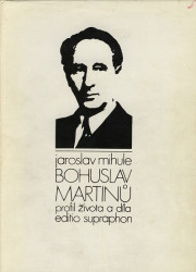 Bohuslav Martinů profil života a díla