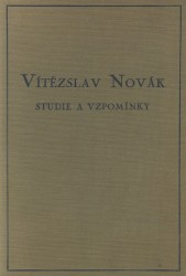 Vítězslav Novák Studie a vzpomínky