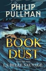 La Belle Sauvage - The Book of Dust Volume One