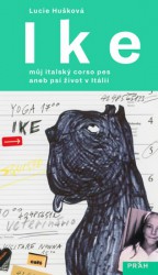 Ike - Můj italský corso pes aneb psí život v Itálii