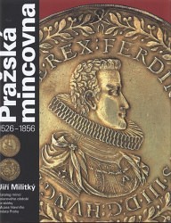 Pražská mincovna 1526 - 1856