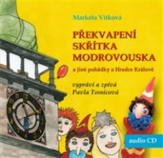 Překvapení skřítka Modrovouska a jiné pohádky z Hradce Králové - CD