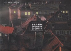 Praha světlem tvořená