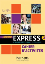 Objectif Express 2 (A2/B1) - Cahier d´activités