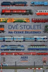 Dvě století na české železnici