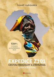 Expedice Z101: Cestou Hanzelky a Zikmunda
