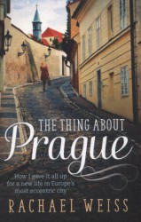 The Thing About Prague ..