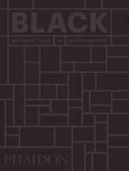 Black : architecture in monochrome