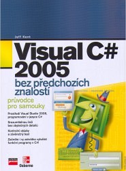 Visual C# 2005 bez předchozích znalostí