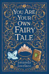 You are your own fairy tale