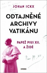 Odtajněné archivy Vatikánu - Papež Pius XII. a Židé