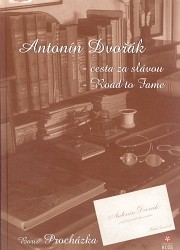 Antonín Dvořák - cesta za slávou