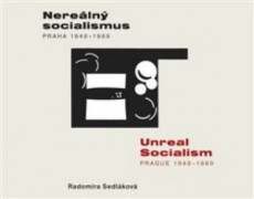Nereálný socialismus: Praha 1948-1989