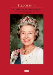 Elizabeth II - Čtyři hodiny s královnou