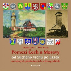 Výprodej Pomezí Čech a Moravy od Suchého vrchu po Lázek