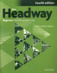 New Headway Beginner - Workbook with Key