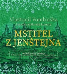 Mstitel z Jenštejna - Letopisy královské komory - CD mp3