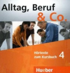 Alltag, Beruf & Co. 4 - Audio-CDs zum Kursbuch