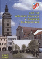 100 let městské dopravy v Českých Budějovicích 1909-2009