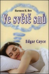 Edgar Cayce - Ve světě snů