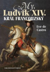 Výprodej - My, Ludvík XIV., král francouzský